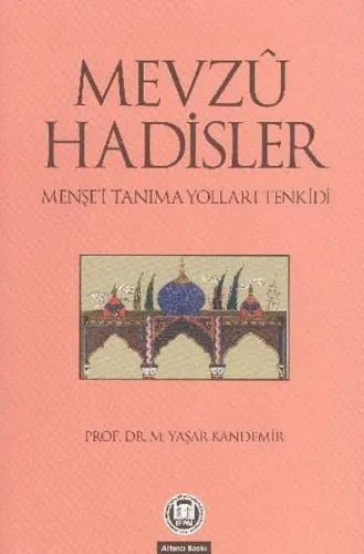 Mevzu Hadisler; Menşei Tanıma Yolları Tenkidi
