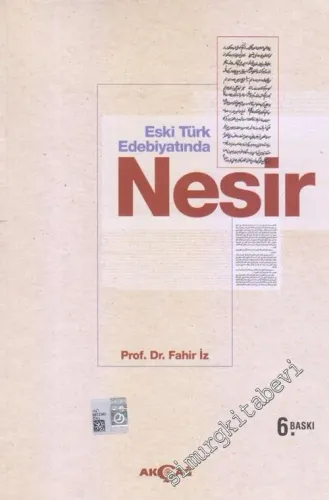Eski Türk Edebiyatında Nesir: 14. Yüzyıldan 19. Yüzyıl Ortasına Kadar Yazmalardan Seçilmiş Metinler -         2018
