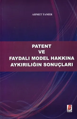 Patent ve Faydalı Model Hakkına Aykırılığın Sonuçları