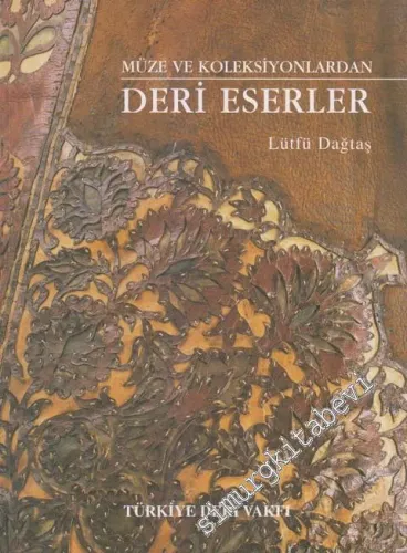 Müze ve Koleksiyonlardan Deri Eserler -