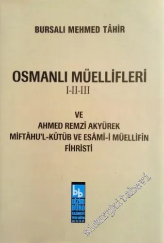 Osmanlı Müellifleri 1 - 3 / Ahmed Remzi Akyürek Miftahu'l Kütüb ve Esami-i Müellifin Fihristi TIPKIBASIM -        2000