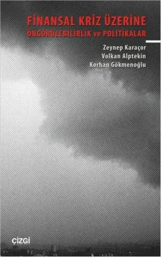 Finansal Kriz Üzerine; Öngörülebilirlik ve Politikalar