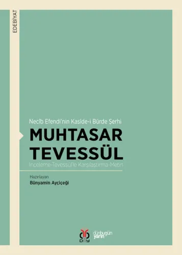 Muhtasar Tevessül / Necîb Efendi'nin Kasîde-i Bürde Şerhi