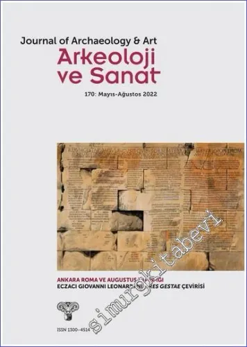 Arkeoloji ve Sanat Dergisi - Ankara Roma ve Agustus Tapınağı - Sayı: 170      Mayıs - Ağustos 2022