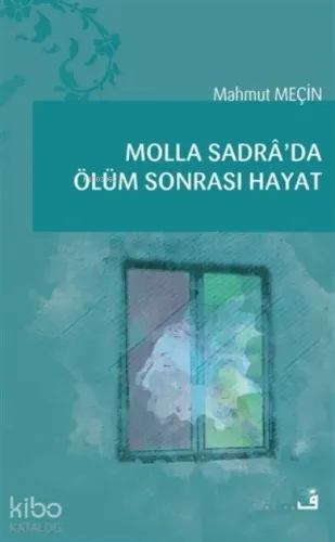 Molla Sadra’da Ölüm Sonrası Hayat