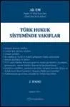 Türk Hukuk Sisteminde Vakıflar