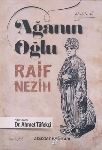 Ağanın Oğlu: Tarihi Halk Romanı -        2018
