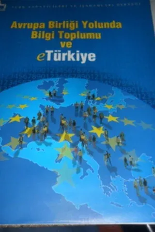 Avrupa Birliği Yolunda Bilgi Toplumu ve E Türkiye