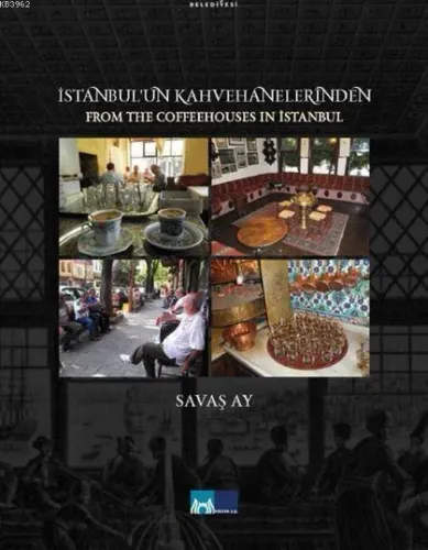 İstanbul'un Kahvehanelerinden / From the Coffee Houses in Istanbul
