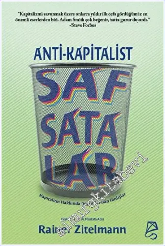 Anti-Kapitalist Safsatalar : Kapitalizm Hakkında Doğru Bilinen Yanlışlar -         2023