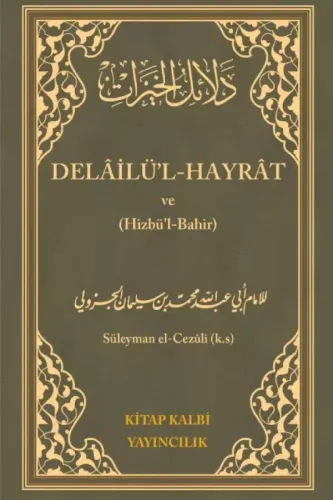 Delailül Hayrat ve Hizbul Bahir Muhammed bin Süleyman el Cezüli