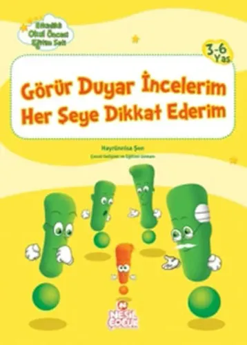 Görür Duyar İncelerim Her Şeye Dikkat Ederim