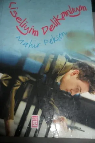 Liseliyim Delikanlıyım Mahir Pekşen