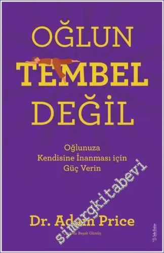 Oğlun Tembel Değil : Oğlunuza Kendine İnanması için Güç Verin -         2022