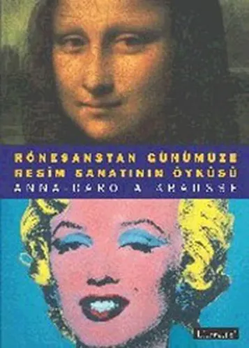 Resim Sanatının Öyküsü; Rönesanstan Günümüze
