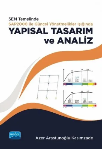 SEM temelinde SAP2000 ile Güncel Yönetmelikler Işığında Yapısal ve Tasarım Analiz