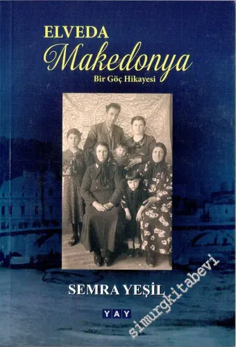 Elveda Makedonya : Bir Göç Hikayesi -         2021