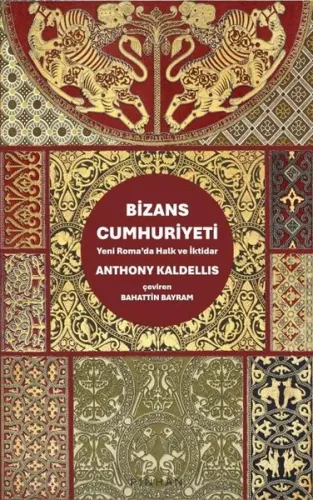 Bizans Cumhuriyeti;Yeni Roma'da Halk ve İktidar