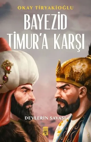 Devlerin Savaşı / Yıldırım - Timur