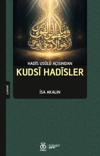 Hadîs Usûlü Açısından Kudsî Hadîsler