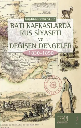 BATI KAFKASLARDA RUS SİYASETİ VE DEĞİŞEN DENGELER