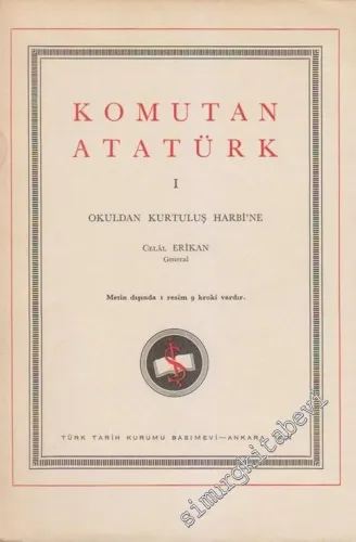 Komutan Atatürk I: Okuldan Kurtuluş Harbi'ne -        1964