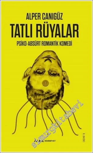 Tatlı Rüyalar - Psiko-Absürd Romantik Komedi -        2025