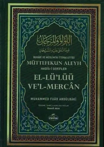 Buhârî ve Müslim'in İttifak Ettiği Müttefekun Aleyh Hadis- i Şerifler (Şamua);اللؤلؤ والمرجان فيما اتفق عليه الشيخان عربي تركي
