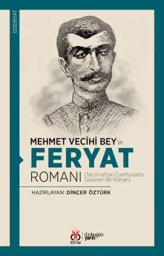Mehmet Vecihi Bey’in Feryat Romanı