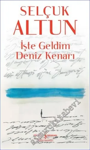 İşte Geldim Deniz Kenarı - Hayat Romanlardan Daha Tuhaf 3 -         2023