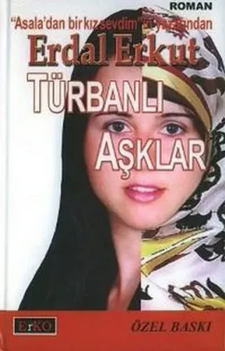 Türbanlı Aşklar (Özel Baskı) (Ciltli)