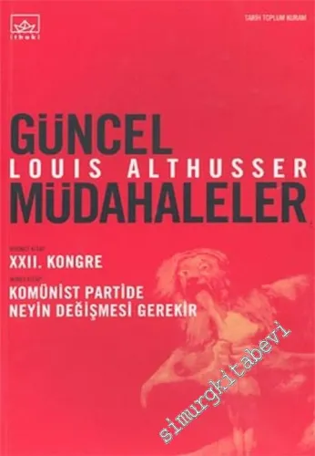 Güncel Müdahaleler (1. Kitap 22. Kongre / 2. Kitap Komünist Partide Neyin Değişmesi Gerekir) -        2004