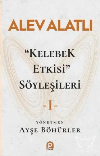 "Kelebek Etkisi" Söyleşileri 1