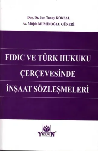 Fıdıc ve Türk Hukuku Çerçevesinde İnşaat Sözleşmeleri