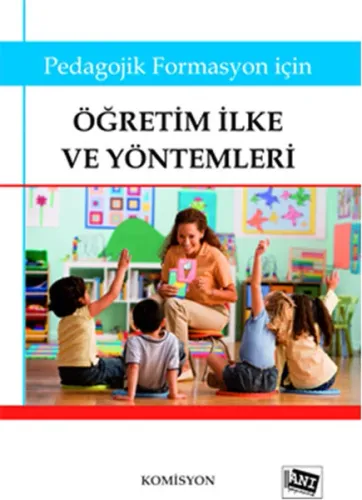 Pedagojik Formasyon İçin Öğretim İlke ve Yöntemleri
