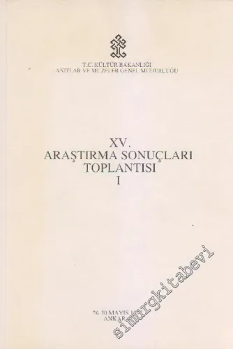15. Araştırma Sonuçları Toplantısı 1: 26 - 30 Mayıs 1997 Ankara -