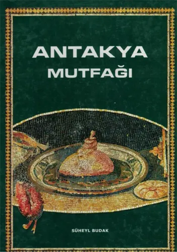 Antakya Mutfağı (Ciltli)