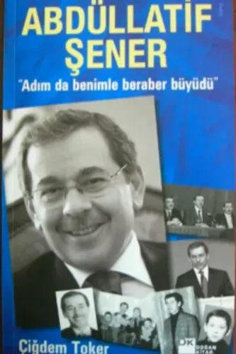 Abdüllatif Şener "Adım da Benimle Beraber Büyüdü"