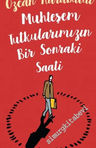 Muhteşem Tutkularımızın Bir Sonraki Saati -