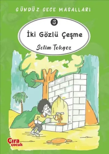 İki Gözlü Çeşme – Gündüz Gece Masalları 3