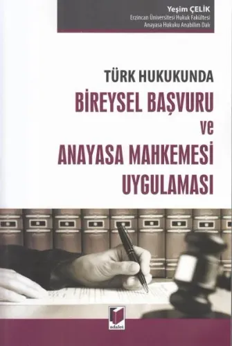 Bireysel Başvuru ve Anayasa Mahkemesi Uygulaması