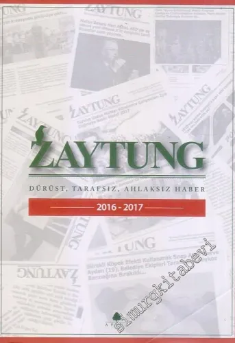 Zaytung Almanak 2016 - 2017: Dürüst, Tarafsız, Ahlaksız Haber -