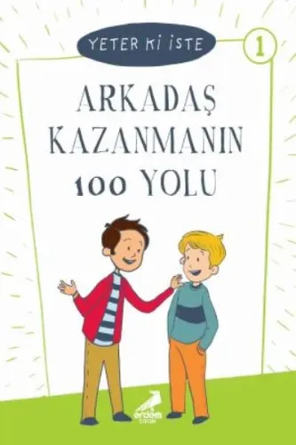 Yeter ki İste Dizisi-Arkadaş Kazanmanın 100 Yolu