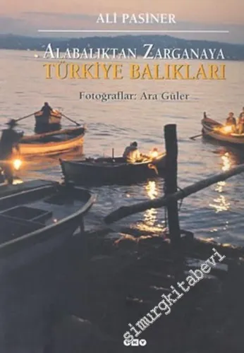 Alabalıktan Zarganaya Türkiye Balıkları -        2011
