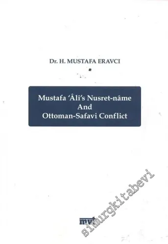 Mustafa Ali's Nusret - Name And Ottoman - Safavi Conflict -