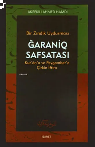 Bir Zındık Uydurması Ğaraniq Safsatası