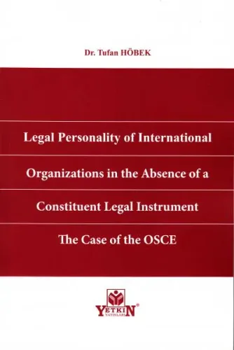 Legal Personality of International Organizations in the Absence of a Constituent Legal Instrument  The Case of the OSCE