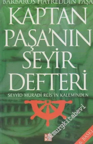 Gazavat-ı Hayreddin Paşa: Kaptan Paşa'nın Seyir Defteri -        2003