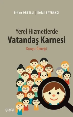 Yerel Hizmetlerde Vatandaş Karnesi - Konya Örneği
