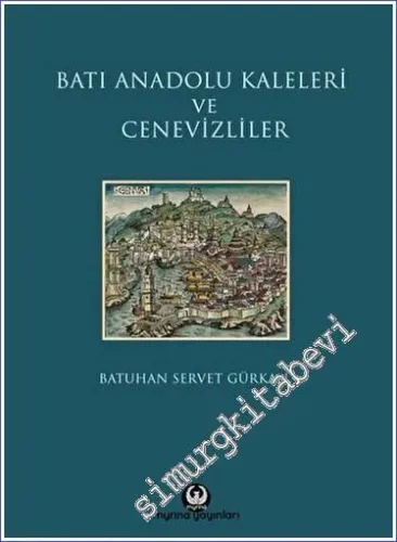 Batı Anadolu Kaleleri ve Cenevizliler -         2023